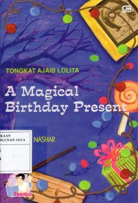 Image of Tongkat Ajaib Lolita : A Magical Birthday Present