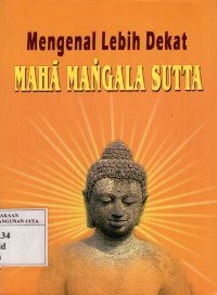 Mengenal Lebih Dekat Maha Mangala Sutta