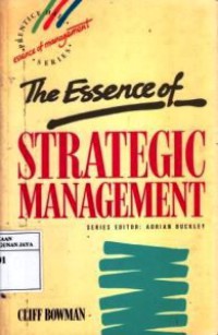The Essence of Strategic Management