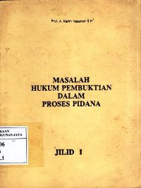 Masalah Hukum Pembuktian Dalam Proses Pidana
