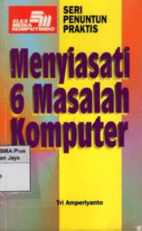 Menyiasati 6 Masalah Komputer