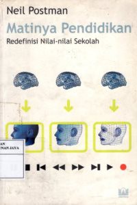 Matinya Pendidikan : Redefinisi Nilai-Nilai Sekolah