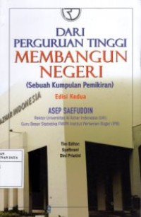 Dari Perguruan Tinggi Membangun Negeri (Sebuah Kumpulan Pemikiran). Edisi Kedua