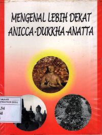 Mengenal Lebih Dekat Anicca-Dukkha-Anatta