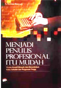 Menjadi Penulis Profesional Itu Mudah