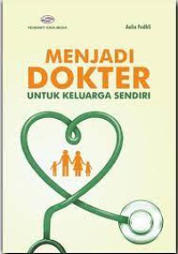 Menjadi Dokter Untuk Keluarga Sendiri