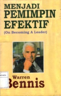 Menjadi Pemimpin Efektif ( On Becoming A Leader )
