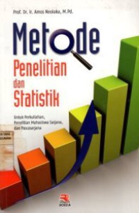 Metode Penelitian dan Statistik Untuk Perkuliahan, Penelitian Mahasiswa Sarjana, dan Pascasarjana