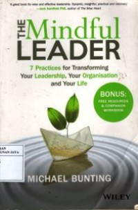Image of The Mindful Leader : 7 Practices for Transforming Your Leadership, Your Organisation, and Your Life