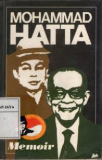 Mohammad Hatta : Memoir Terbitan Khusus Satu Abad Bung Hatta
