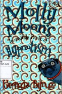 Image of Molly Moon's : Incredible Book of Hypnotism