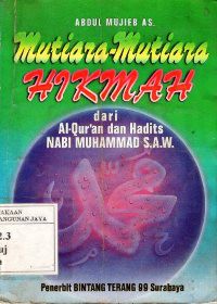 Mutiara-Mutiara Hikmah dari Al-Qur'an dan Hadits Nabi Muhammad S.A.W