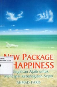 New Package Happiness : 3 Bingkisan Ajaib untuk Mencapai Kebahagiaan Sejati