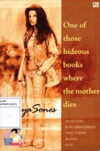 Image of One of Those Hideous Books Where The Mother Dies = Salah Satu Buku Mengerikan Yang Tokoh Ibunya Mati