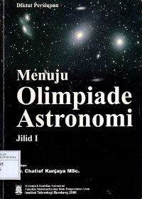 Image of Diklat Persiapan Menuju Olimpiade astronomi. Jilid 1