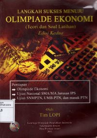 Langkah Sukses Menuju Olimpiade Ekonomi (Teori dan Latihan Soal)