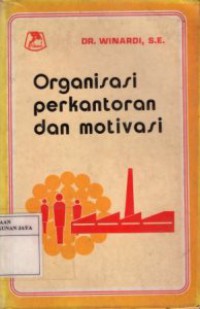 Organisasi Perkantoran dan Motivasi