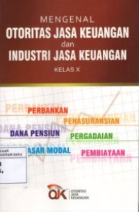 Mengenal Otoritas Jasa Keuangan dan Industri Jasa Keuangan Kelas X