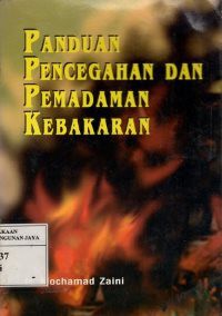 Panduan Pencegahan dan Pemadaman Kebakaran