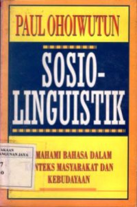 Sosio-Linguistik : Memahami Bahasa Dalam Konteks Masyarakat dan Kebudayaan