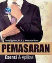 Pemasaran : Esensi dan Aplikasi