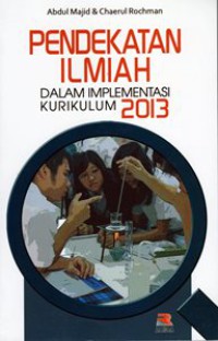 Pendekatan Ilmiah Dalam Implementasi Kurikulum 2013