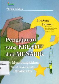 Pengajaran Yang Kreatif dan Menarik : Cara Membangkitkan Minat Siswa Melalui Pemikiran