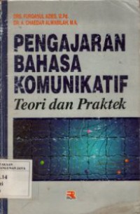 Pengajaran Bahasa Komunikatif : Teori dan Praktek