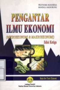 Pengantar Ilmu Ekonomi (Mikroekonomi dan Makroekonomi)