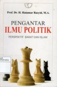 Pengantar Ilmu Politik : Perspektif Barat dan Islam
