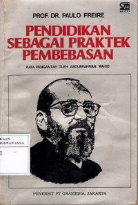 Pendidikan Sebagai Praktek Pembebasan