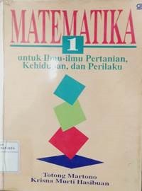 Matematika 1 Untuk Ilmu-Ilmu Pertanian, Kehidupan, dan Perilaku