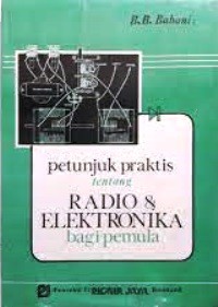 Petunjuk Praktis Tentang Radio dan Elektronika Bagi Pemula