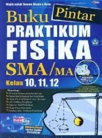 Buku Pintar Praktikum Fisika SMA/MA Kelas 10,11,12