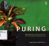 Puring : Mahkota Indonesia Flora Alternatif Pendulang Uang