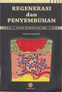 Regenerasi dan Penyembuhan Untuk Kedokteran Gigi