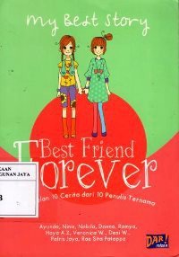 Image of My Best Story : Best Friend Forever : Kumpulan 10 Cerita dari 10 Penulis Ternama