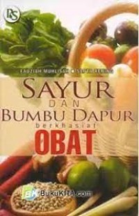 Sayur dan Bumbu Dapur Berkhasiat Obat