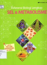 Image of Referensi Biologi Lengkap : Sel dan Metabolisme