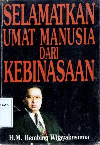 Selamatkan Umat Manusia Dari Kebinasaan