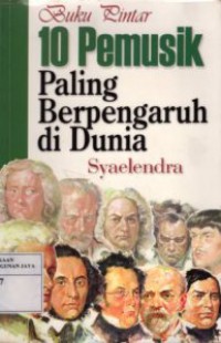 Buku Pintar 10 Pemusik Paling Berpengaruh di Dunia