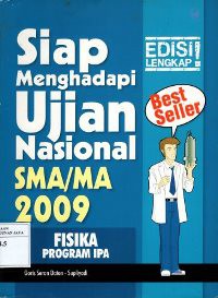 Image of Siap Menghadapi Ujian Nasional SMA/MA 2009 Fisika Program IPA
