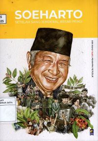 Image of Soeharto : Setelah Sang Jenderal Besar Pergi