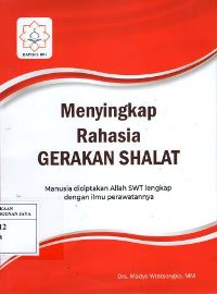 Menyingkap Rahasia Gerakan Shalat