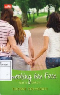 Something Like Fate = Garis Takdir