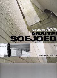 Image of Membuka Selubung Cakrawala Arsitek Soejoedi