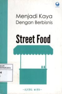 Menjadi Kaya Dengan Berbisnis Street Food
