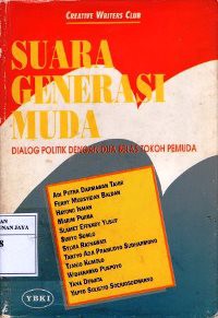 Suara Generasi Muda : Dialog Politik Dengan Dua Belas Tokoh Pemuda