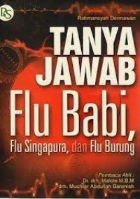 Tanya Jawab Flu Babi, Flu Singapura, dan Flu Burung