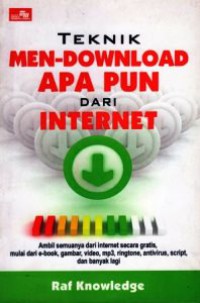 Teknik Mendownload Apa Pun dari Internet